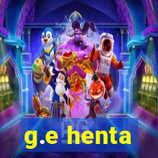 g.e henta